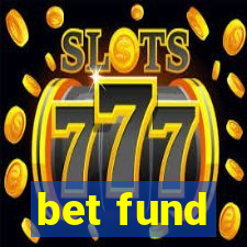 bet fund